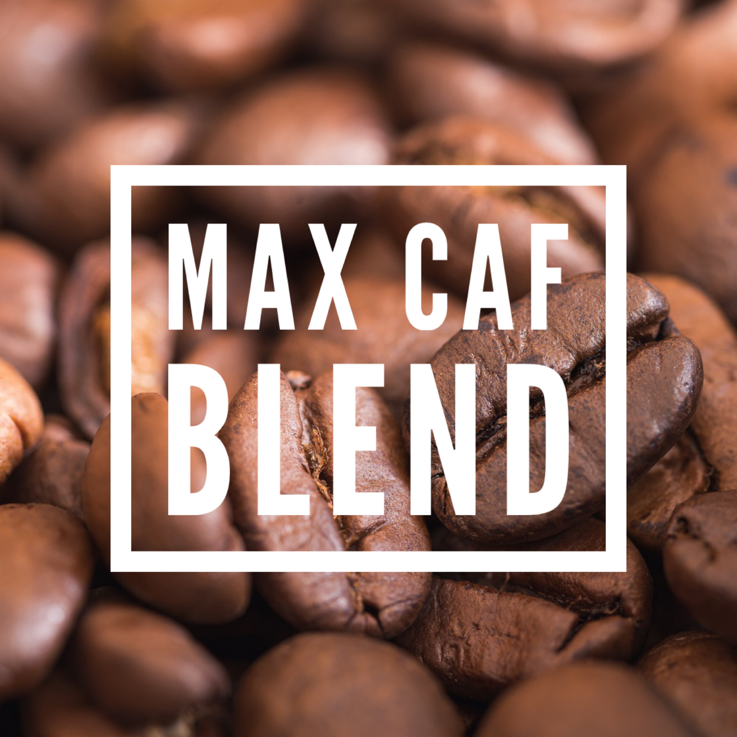 Max Caf Blend